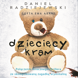Audiobook Dziecięcy kram  - autor Daniel Radziejewski   - czyta Ewa Abart