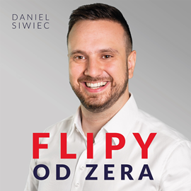 Audiobook Flipy od zera  - autor Daniel Siwiec   - czyta Tomasz Kućma