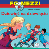Audiobook FC Mezzi 5. Dziewięć na dziewięciu  - autor Daniel Zimakoff   - czyta Michał Klawiter