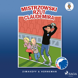 Audiobook FCK Mini - Mistrzowski rzut Claudemira  - autor Daniel Zimakoff   - czyta Michał Klawiter