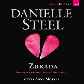 Audiobook Zdrada  - autor Danielle Steel   - czyta Anna Moskal