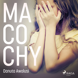 Audiobook Macochy  - autor Danuta Awolusi   - czyta Anna Moskal