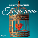 Audiobook Twoja wina  - autor Danuta Awolusi   - czyta Joanna Derengowska