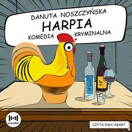 Audiobook Harpia  - autor Danuta Noszczyńska   - czyta Ewa Abart