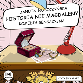 Audiobook Historia nie Magdaleny  - autor Danuta Noszczyńska   - czyta Ewa Abart