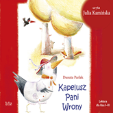 Audiobook Kapelusz Pani Wrony  - autor Danuta Parlak   - czyta Julia Kamińska