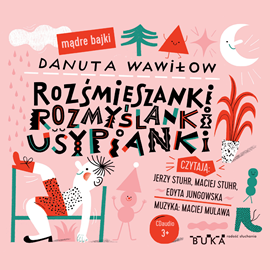 Audiobook Rozśmieszanki Rozmyślanki Usypianki  - autor Danuta Wawiłow   - czyta zespół aktorów