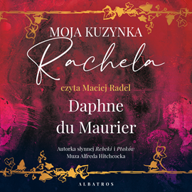 Audiobook Moja kuzynka Rachela  - autor Daphne du Maurier   - czyta Maciej Radel