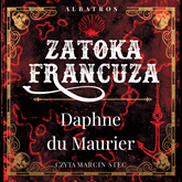 Audiobook Zatoka Francuza  - autor Daphne du Maurier   - czyta Marcin Stec