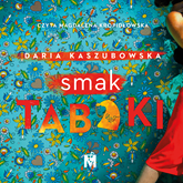 Audiobook Smak tabaki  - autor Daria Kaszubowska   - czyta Magdalena Kropidłowska