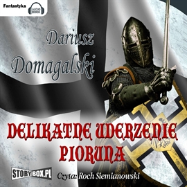Audiobook Delikatne uderzenie pioruna  - autor Dariusz Domagalski   - czyta Roch Siemianowski