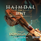 Audiobook Hajmdal. Tom 3. Bunt  - autor Dariusz Domagalski   - czyta Wojciech Masiak
