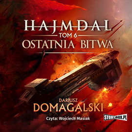 Audiobook Hajmdal. Tom 6. Ostatnia bitwa  - autor Dariusz Domagalski   - czyta Wojciech Masiak