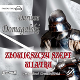 Audiobook Złowieszczy szept wiatru  - autor Dariusz Domagalski   - czyta Roch Siemianowski