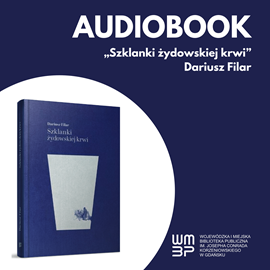Audiobook Szklanki żydowskiej krwi  - autor Dariusz Filar   - czyta Dariusz Szymaniak