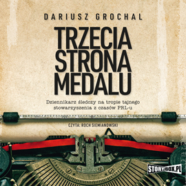 Audiobook Trzecia strona medalu  - autor Dariusz Grochal   - czyta Roch Siemianowski