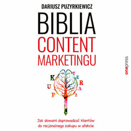 Audiobook Biblia content marketingu  - autor Dariusz Puzyrkiewicz   - czyta Dariusz Puzyrkiewicz
