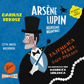 Audiobook Arsène Lupin – dżentelmen włamywacz. Tom 1. Tajemnica pereł Lady Jerland  - autor Dariusz Rekosz;Maurice Leblanc   - czyta Maciej Więckowski