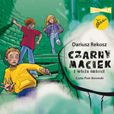 Audiobook Czarny Maciek i wieża śmierci  - autor Dariusz Rekosz   - czyta Piotr Borowski