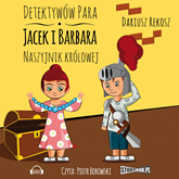 Audiobook Detektywów para - Jacek i Barbara. Naszyjnik królowej.  - autor Dariusz Rekosz   - czyta Piotr Borowski