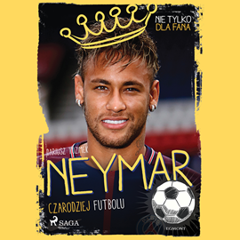 Audiobook Neymar. Czarodziej futbolu  - autor Dariusz Tuzimek   - czyta Robert Michalak