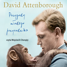 Audiobook Przygody młodego przyrodnika  - autor David Attenborough   - czyta Wojciech Chorąży