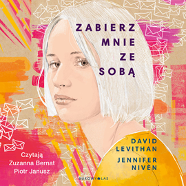 Audiobook Zabierz mnie ze sobą  - autor David Levithan;Jennifer Niven   - czyta zespół aktorów