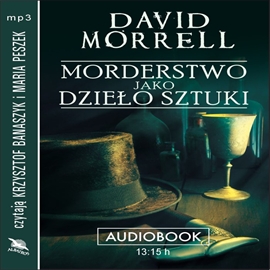 Audiobook Morderstwo jako dzieło sztuki  - autor David Morrell   - czyta Krzysztof Banaszyk