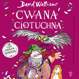 Audiobook Cwana Ciotuchna  - autor David Walliams   - czyta Jarosław Boberek