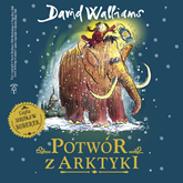 Audiobook Potwór z Arktyki  - autor David Walliams   - czyta Jarosław Boberek
