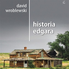 Audiobook Historia Edgara  - autor David Wroblewski   - czyta Wojciech Żołądkowicz
