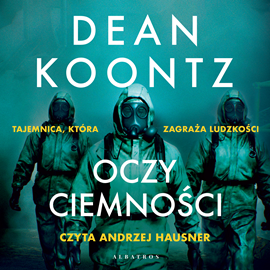 Audiobook Oczy ciemności  - autor Dean Koontz   - czyta Andrzej Hausner