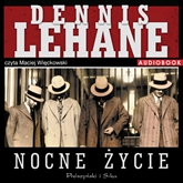 Audiobook Nocne życie  - autor Dennis Lehane   - czyta Maciej Więckowski