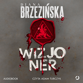 Audiobook Wizjoner  - autor Diana Brzezińska   - czyta Adam Turczyk