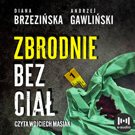 Audiobook Zbrodnie bez ciał  - autor Diana Brzezińska;Andrzej Gawliński   - czyta Wojciech Masiak