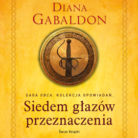 Audiobook Siedem głazów przeznaczenia  - autor Diana Gabaldon   - czyta Magdalena Karel