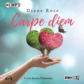 Audiobook Carpe diem  - autor Diane Rose   - czyta Joanna Domańska