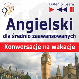 Audiobook Angielski dla początkujących i średnio zaawansowanych. Konwersacje na wakacje  - autor Dorota Guzik  