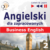 Audiobook Angielski dla zapracowanych "Business English część 2"  - autor Dorota Guzik;Joanna Bruska  