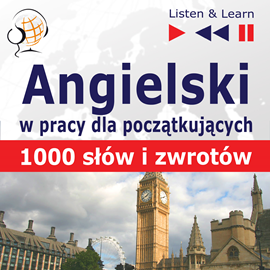 Audiobook Angielski w pracy dla początkujących 1000 słów i zwrotów w pracy za granicą  - autor Dorota Guzik  