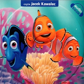 Audiobook Gdzie jest Nemo?  - autor Disney   - czyta Jacek Kawalec