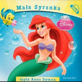 Audiobook Mała syrenka  - autor Disney   - czyta Anna Dymna