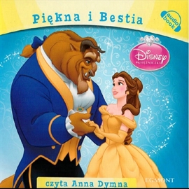 Audiobook Piękna i Bestia  - autor Disney   - czyta Anna Dymna