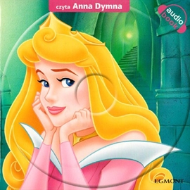 Audiobook Śpiąca królewna  - autor Disney   - czyta Anna Dymna