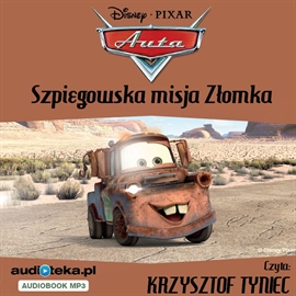 Audiobook Szpiegowska misja Złomka  - autor Disney   - czyta Krzysztof Tyniec