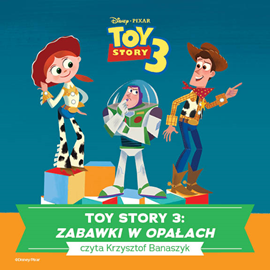Audiobook Toy Story 3. Zabawki w opałach   - czyta Krzysztof Banaszyk