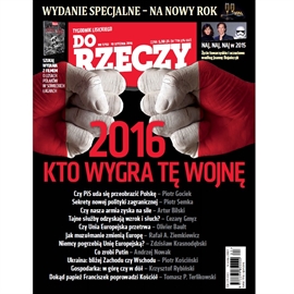 Audiobook Audio Do Rzeczy, Nr 01 z 28.12.2015  - autor Do Rzeczy   - czyta Wojciech Chorąży