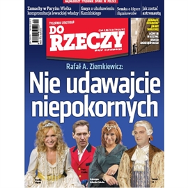 Audiobook Audio Do Rzeczy, Nr 48 z 23.11.2015  - autor Do Rzeczy   - czyta Wojciech Chorąży