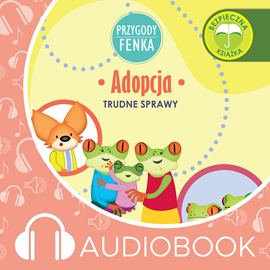 Audiobook Przygody Fenka. Adopcja  - autor Dominika Gałka   - czyta Joanna Korpiela-Jatkowska