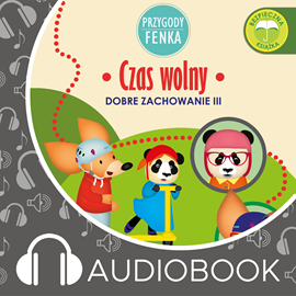 Audiobook Przygody Fenka. Czas wolny  - autor Dominika Gałka   - czyta Joanna Korpiela-Jatkowska
